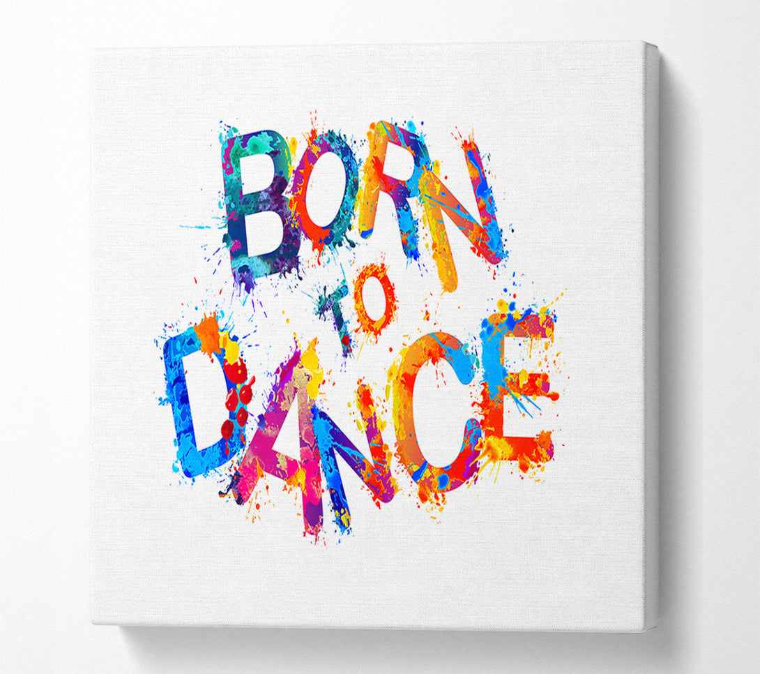  A Canvas Print of Born To Canvas Wall Art