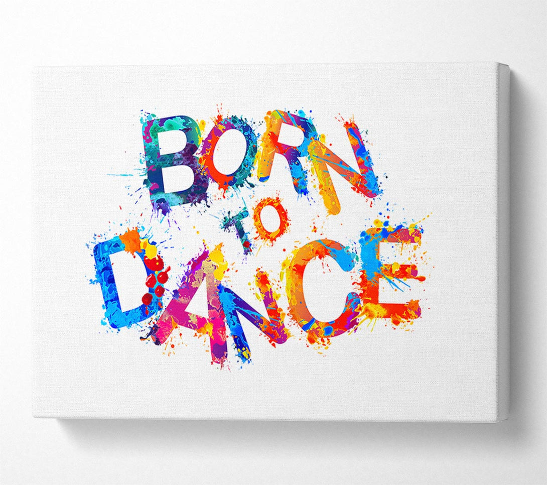  A Canvas Print of Born To Canvas Wall Art