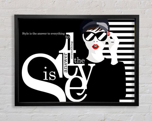 Style Is The Answer Framed Print