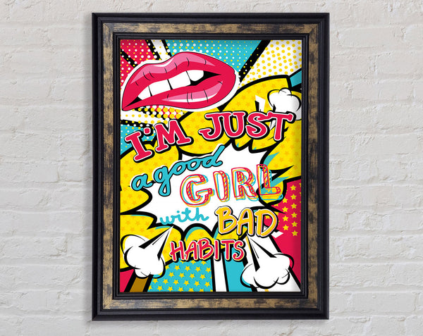 I'm Just A Good Girl Framed Print