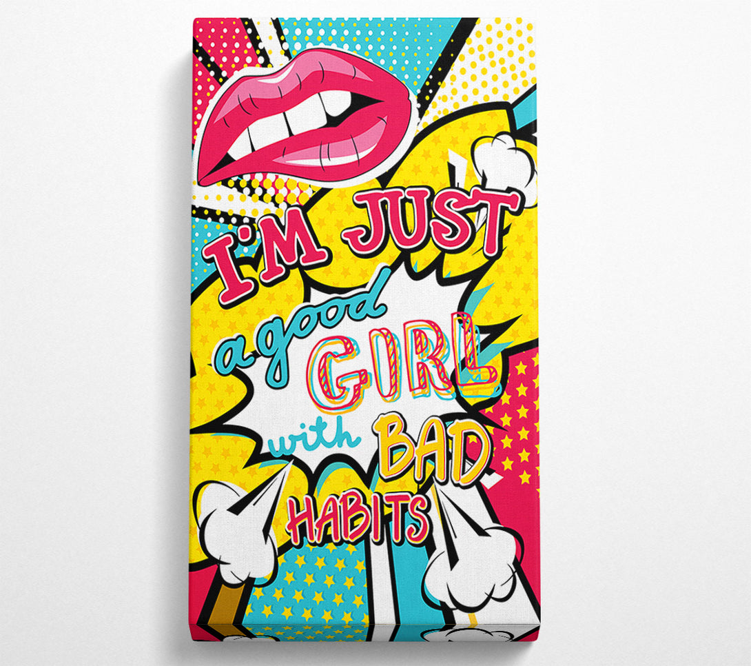  A Canvas Print of I'm Just A Good Girl Canvas Print