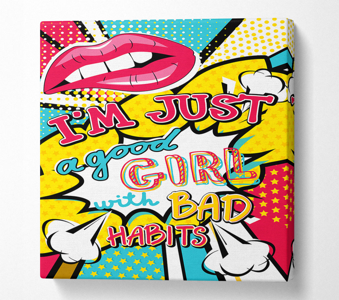  A Canvas Print of I'm Just A Good Girl Canvas Print