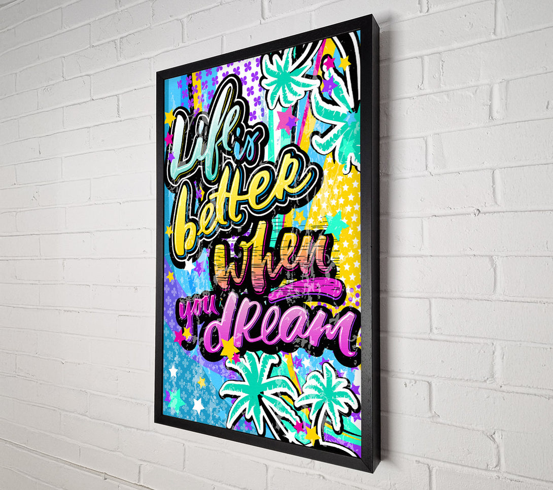  A Canvas Print of Life Is Better When You Canvas Print