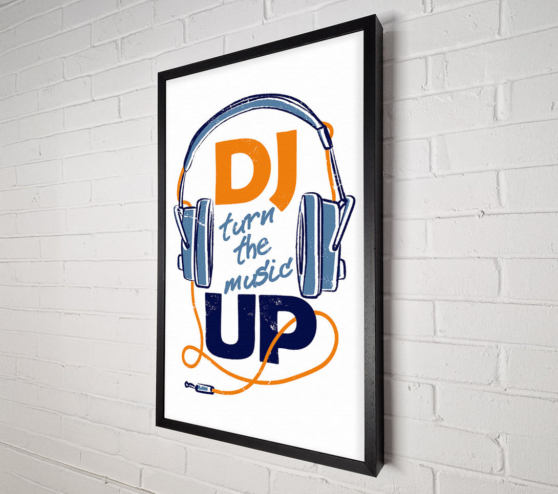  A Canvas Print of DJ Turn The Music Up 1 Canvas Print