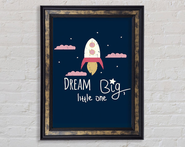Rocket Dream Big Framed Print