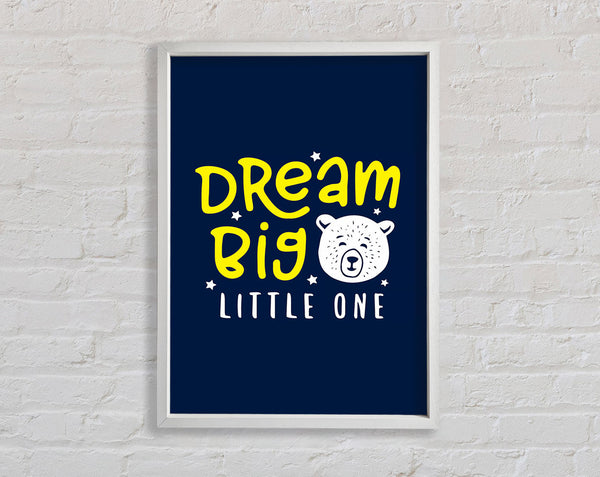 Dream Big 1 Framed Print
