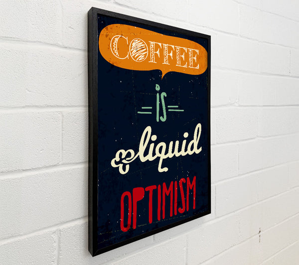 Coffee Is Liquid Optimism 1