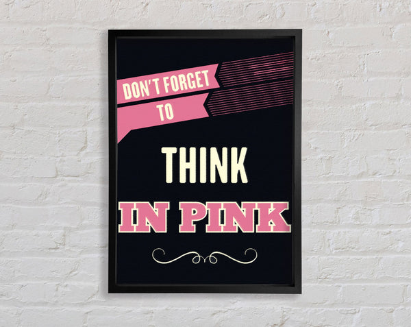 Denken Sie immer in Pink