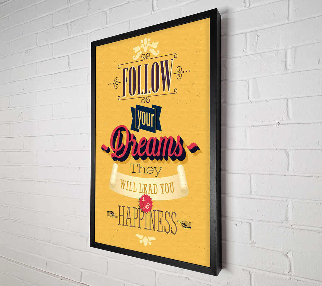  A Canvas Print of Follow Your Dreams 1 Canvas Print