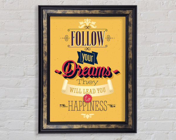 Follow Your Dreams 1 Framed Print