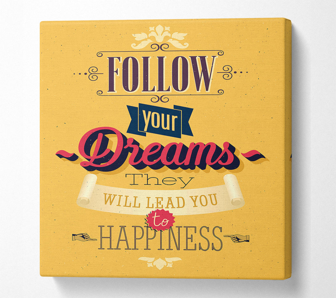  A Canvas Print of Follow Your Dreams 1 Canvas Print