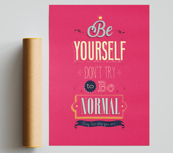 Be Yourself Normal Print