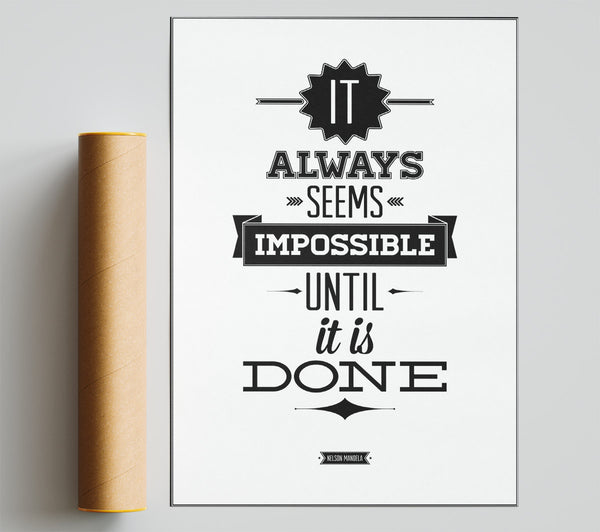 It Always Seems Impossible 1 Print