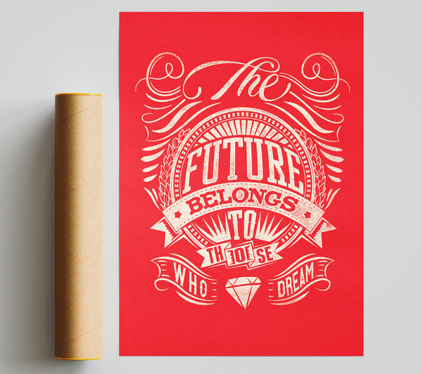 The Future Belongs To Those Print