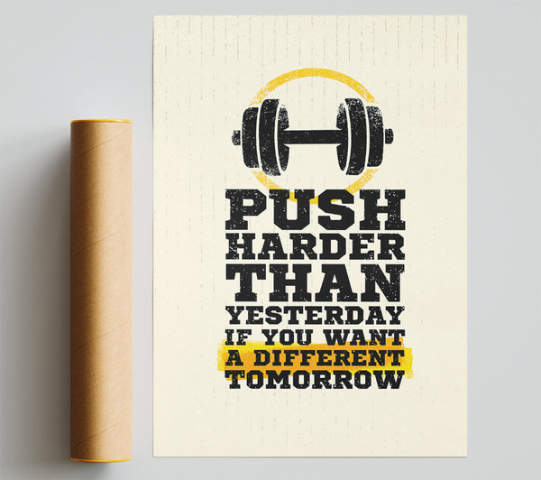 Push Harder Than Yesterday Giclee Print