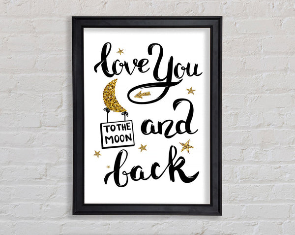 Love You To The Moon And Back Framed Print