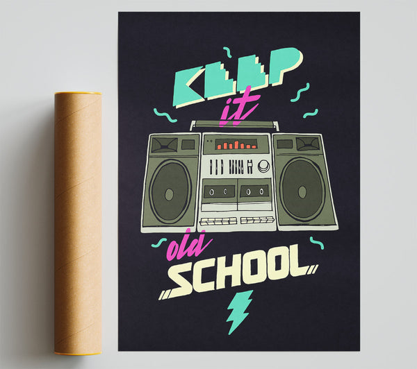 Keep It Old School Giclee Print