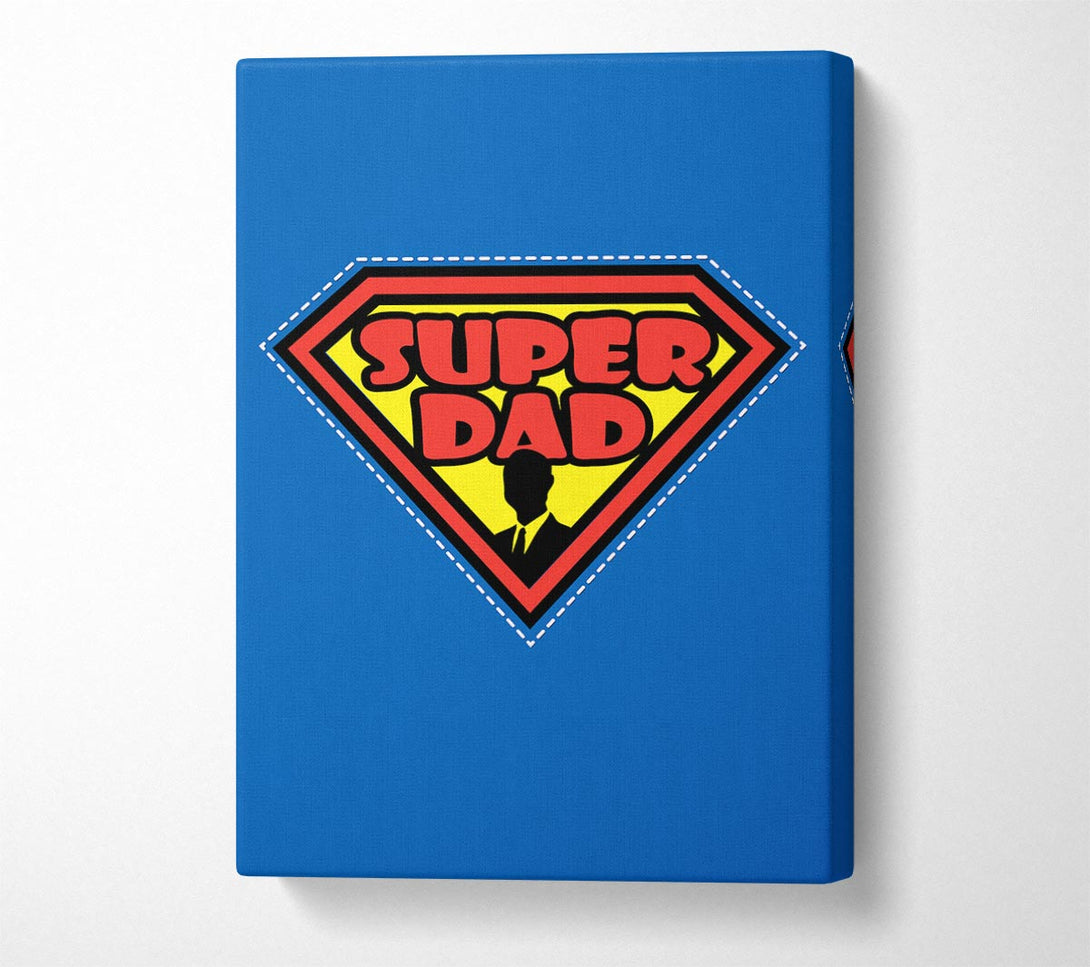  A Canvas Print of Super Dad Canvas Art