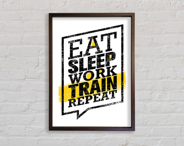 Eat Sleep Work Train Repeat 1 Framed Print