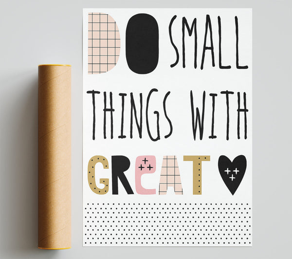 Do Small Things With 1 Poster