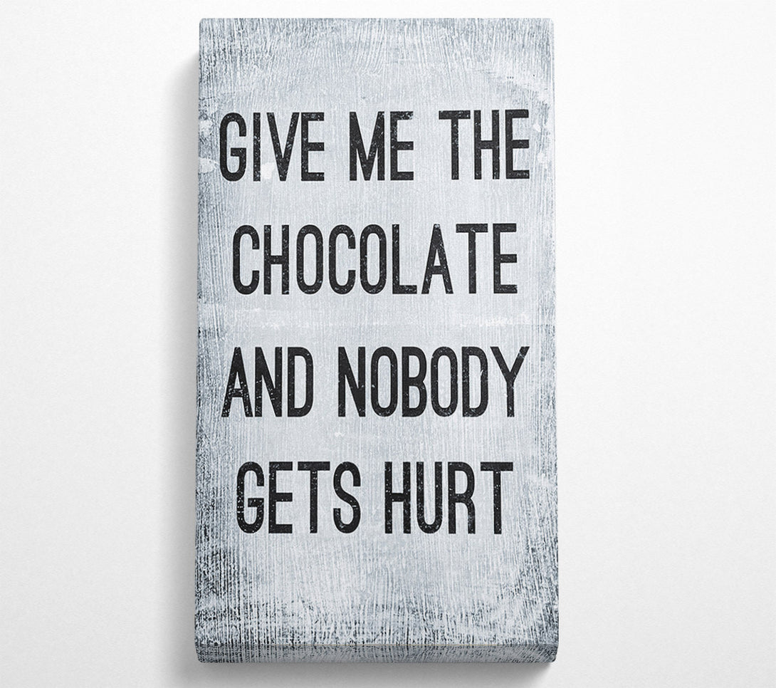  A Canvas Print of Give Me The Chocolate Canvas Wall Art