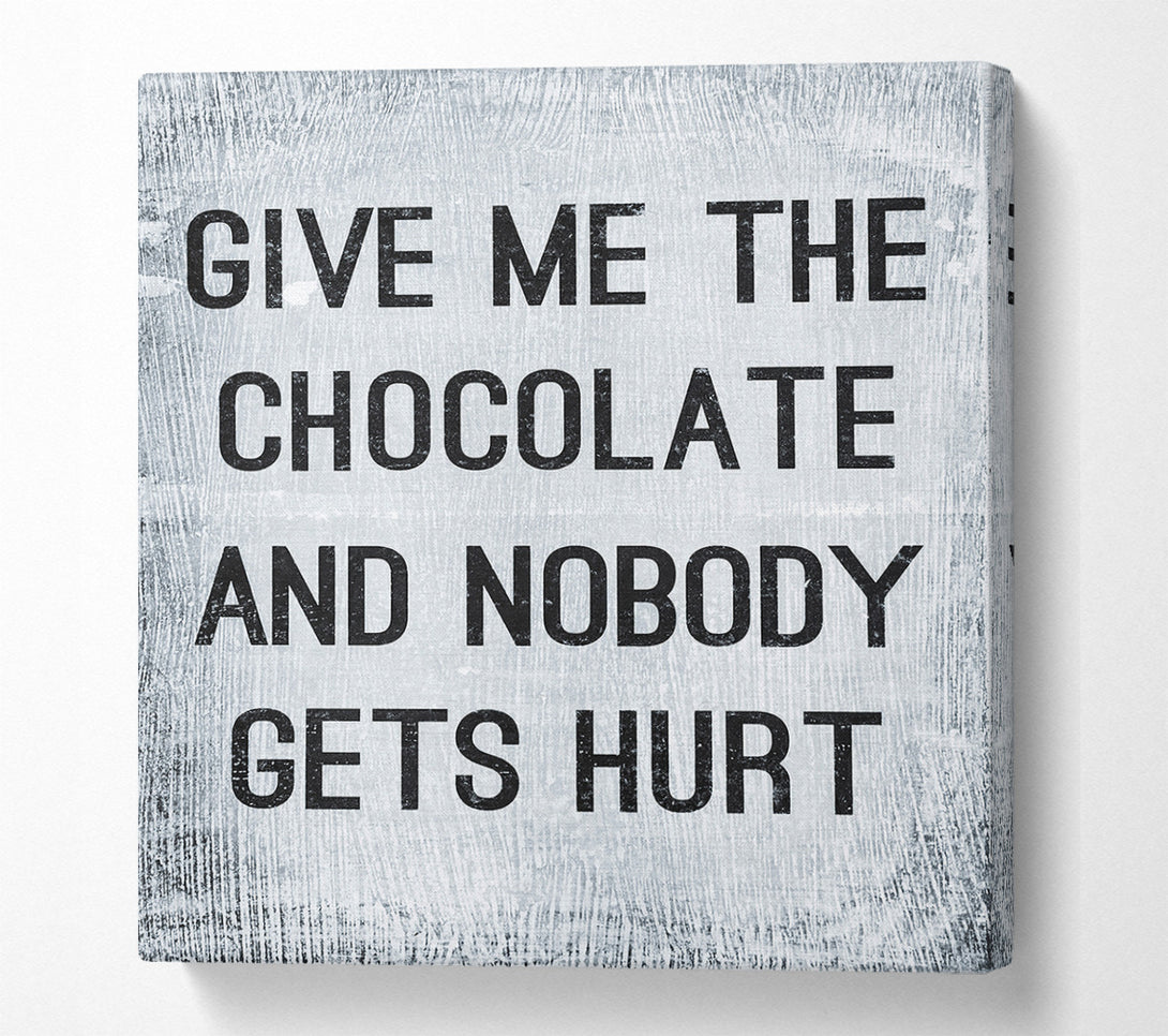 A Canvas Print of Give Me The Chocolate Canvas Wall Art