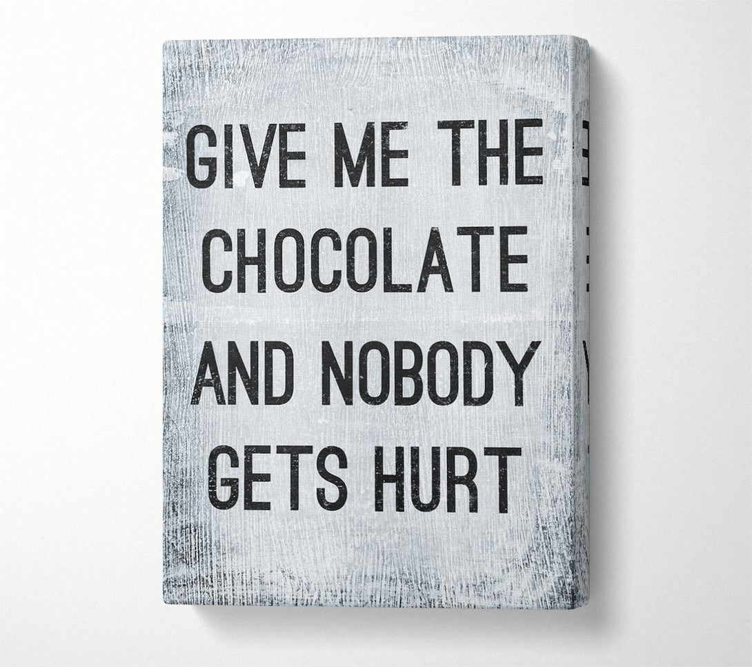  A Canvas Print of Give Me The Chocolate Canvas Wall Art