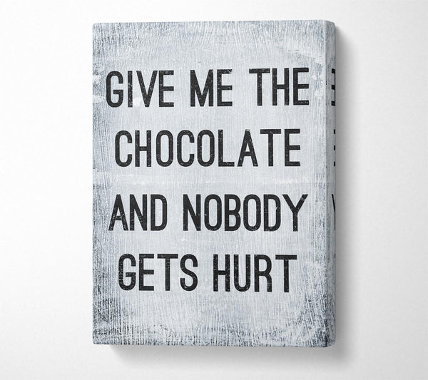  A Canvas Print of Give Me The Chocolate Canvas Wall Art