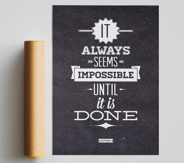 It Always Seems Impossible 2 Print