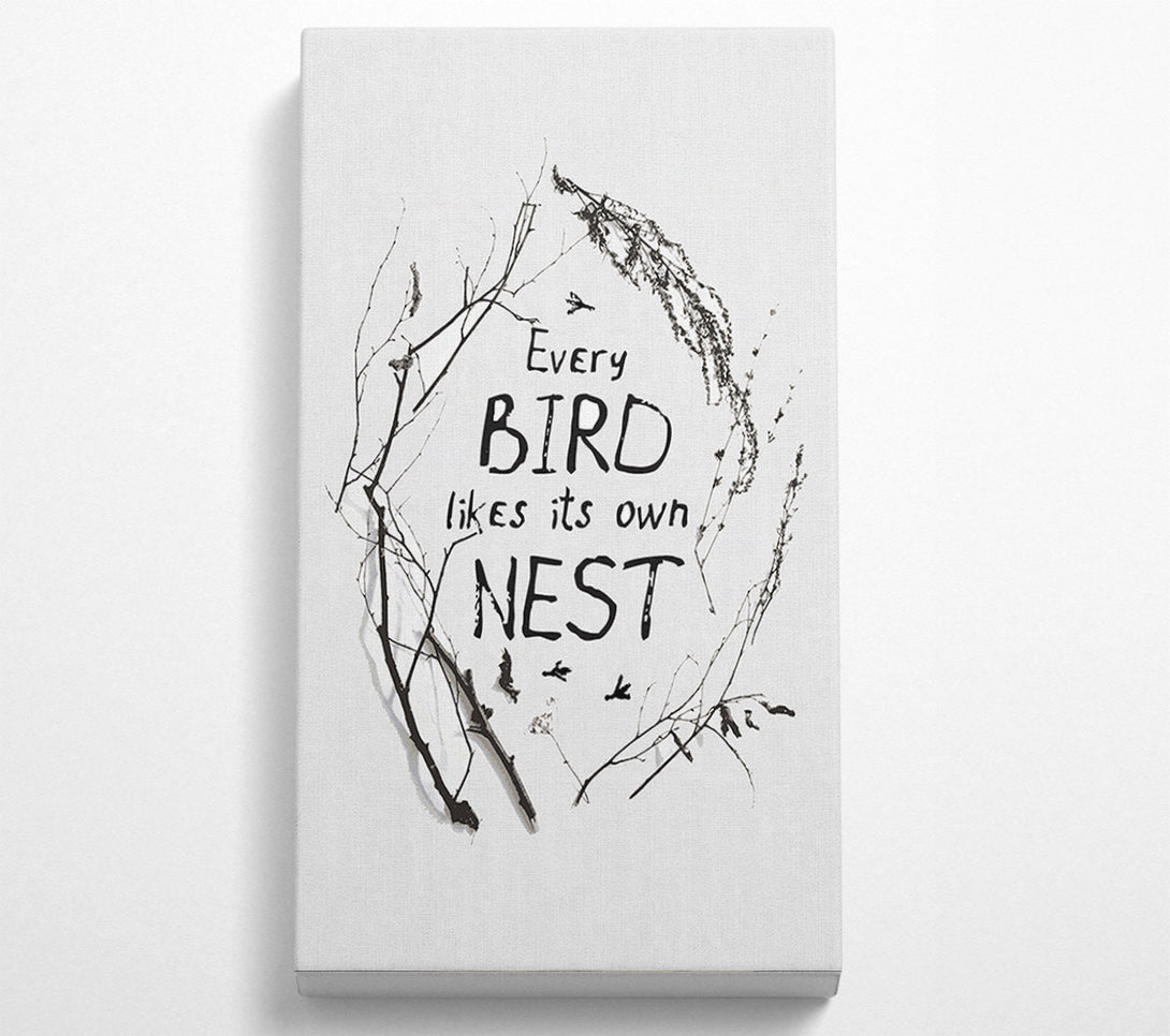 A Canvas Print of Every Bird Likes Its Own Nest Canvas Print