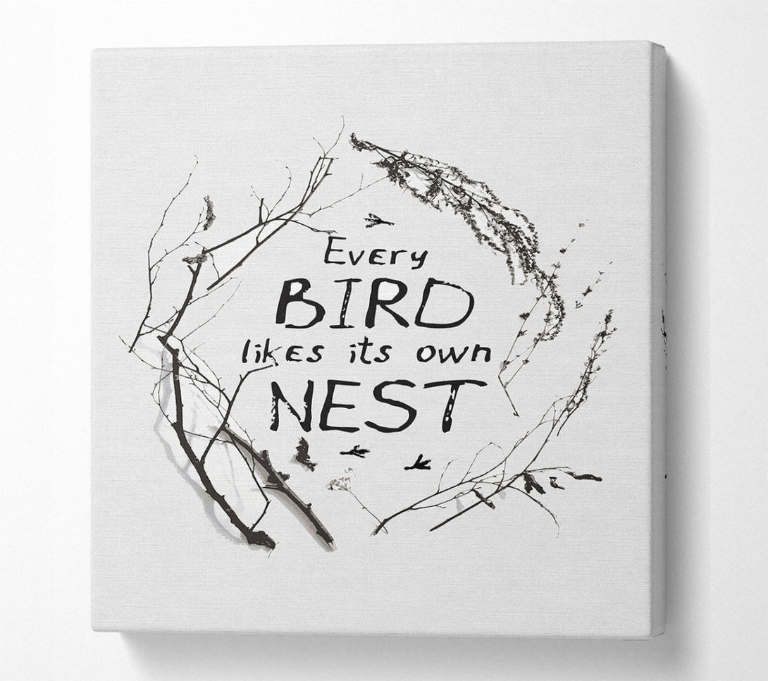  A Canvas Print of Every Bird Likes Its Own Nest Canvas Print