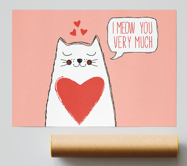 I Meow You Very Much Giclee Print