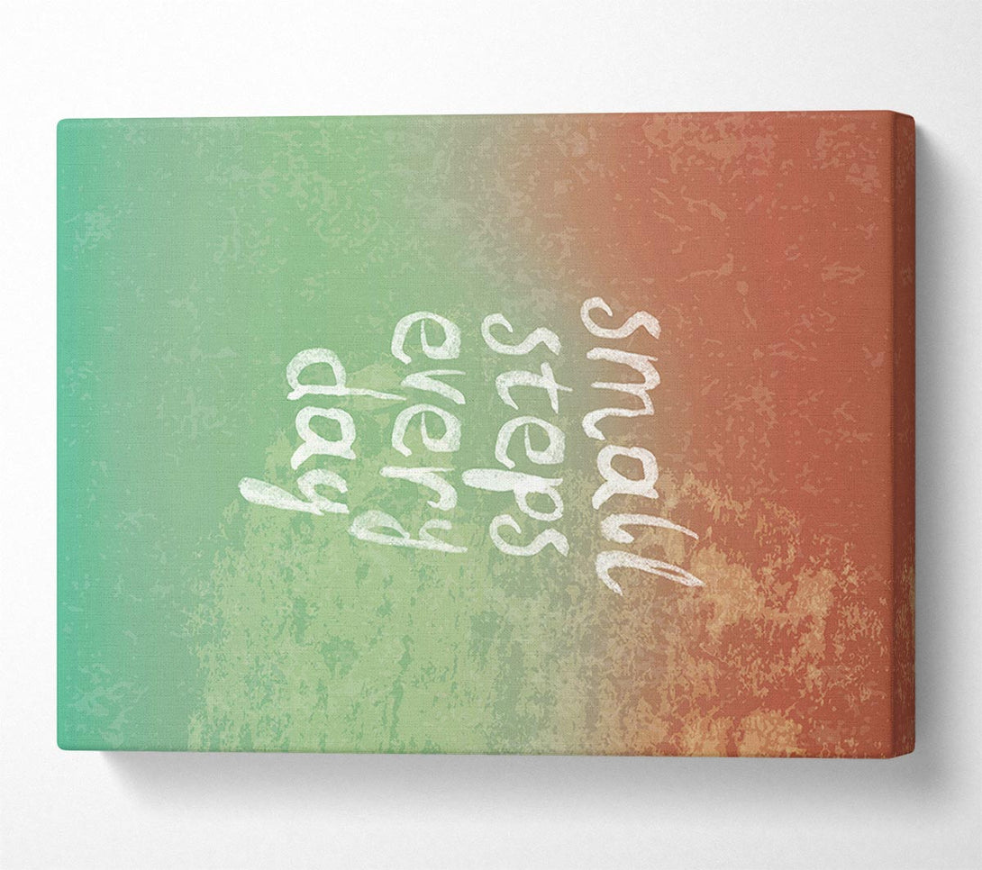  A Canvas Print of Small Steps Every Day Canvas Art