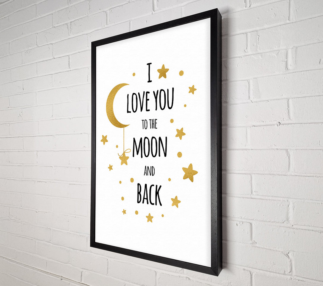  A Canvas Print of I Love You To The Moon And Back 3 Canvas Print