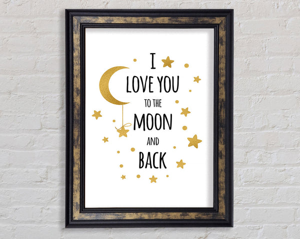 I Love You To The Moon And Back 3 Framed Print