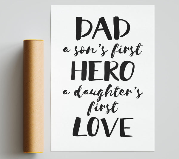 Dad Sons First Hero Daughters First Love Poster