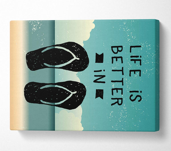  A Canvas Print of Life Is Better In Canvas Print