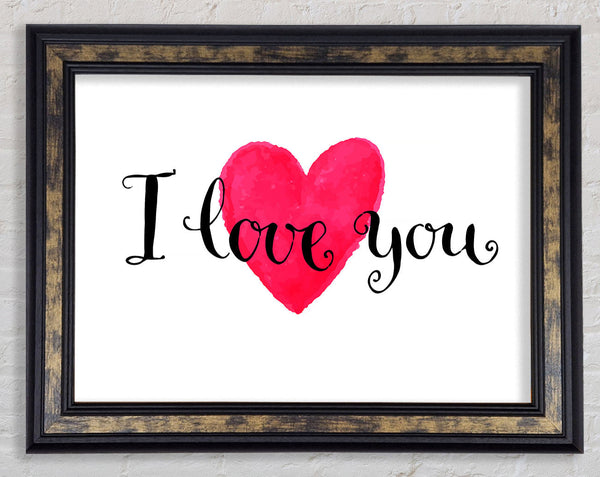 I Love You Framed Print