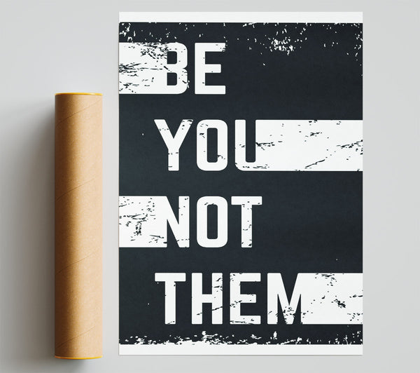 Be You Not Them Giclee Print