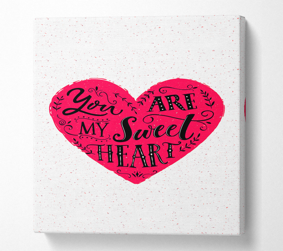  A Canvas Print of You Are My Sweet Heart Canvas Wall Art