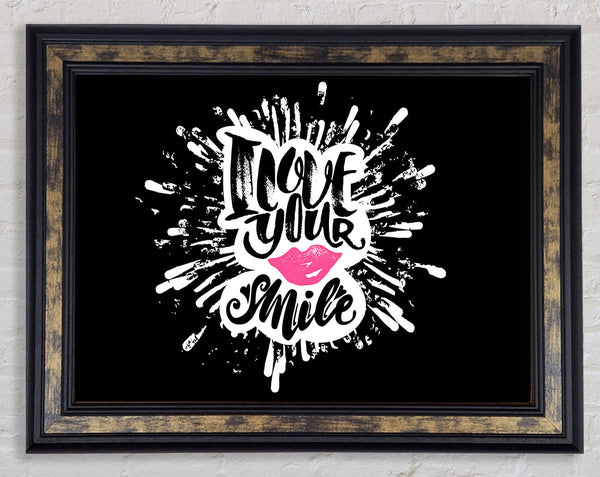 I Love Your Smile Framed Print
