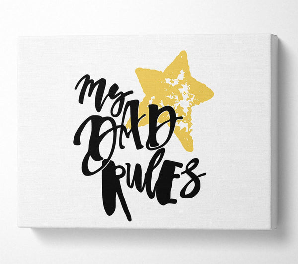  A Canvas Print of My Dad Rules Canvas Wall Art