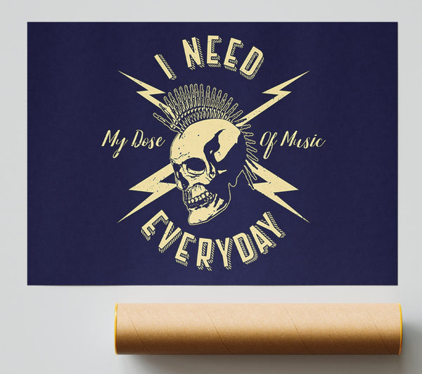 I Need My Dose Of Music Poster
