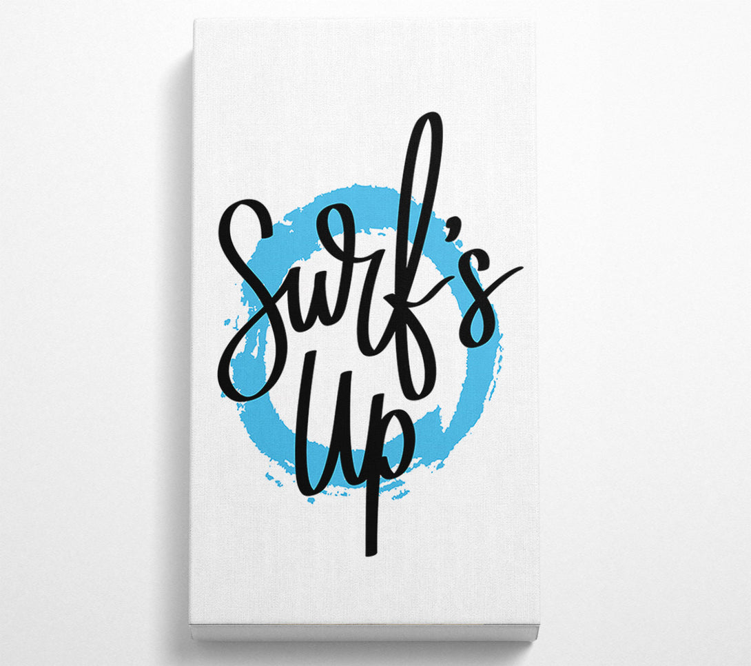  A Canvas Print of Surfs Up Canvas Print