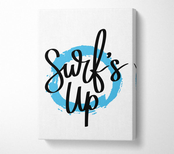  A Canvas Print of Surfs Up Canvas Print