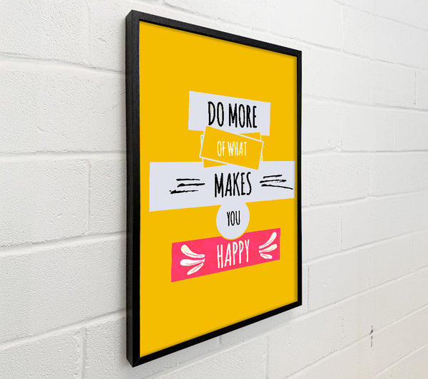 Do More Of What Makes You Happy 2