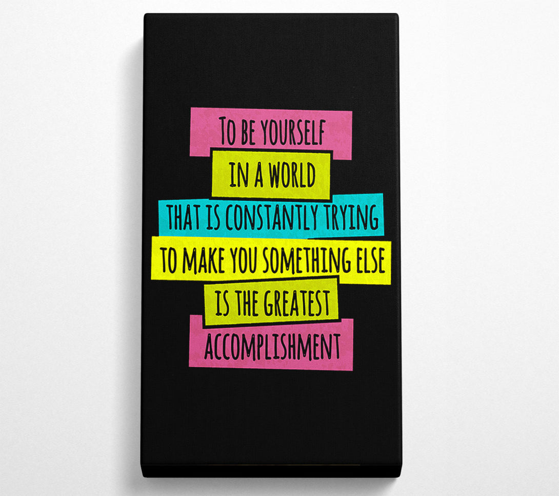  A Canvas Print of To Be Yourself In A World Canvas Wall Art