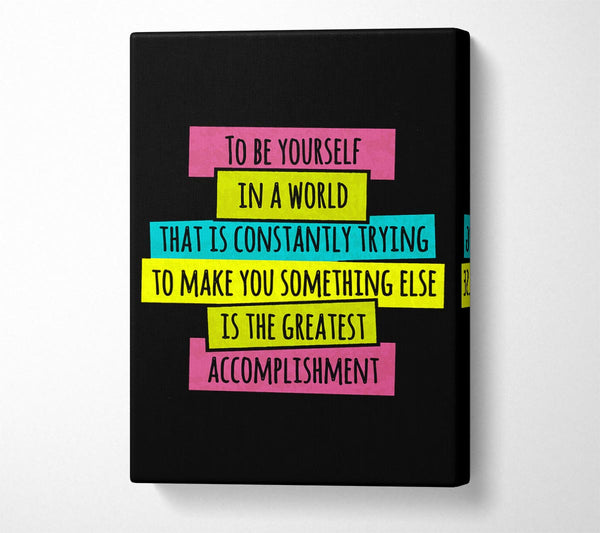  A Canvas Print of To Be Yourself In A World Canvas Wall Art