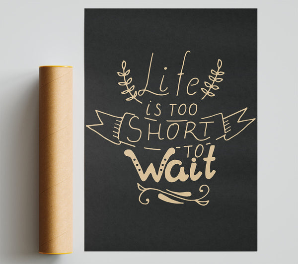 Life Is Too Short Giclee Print