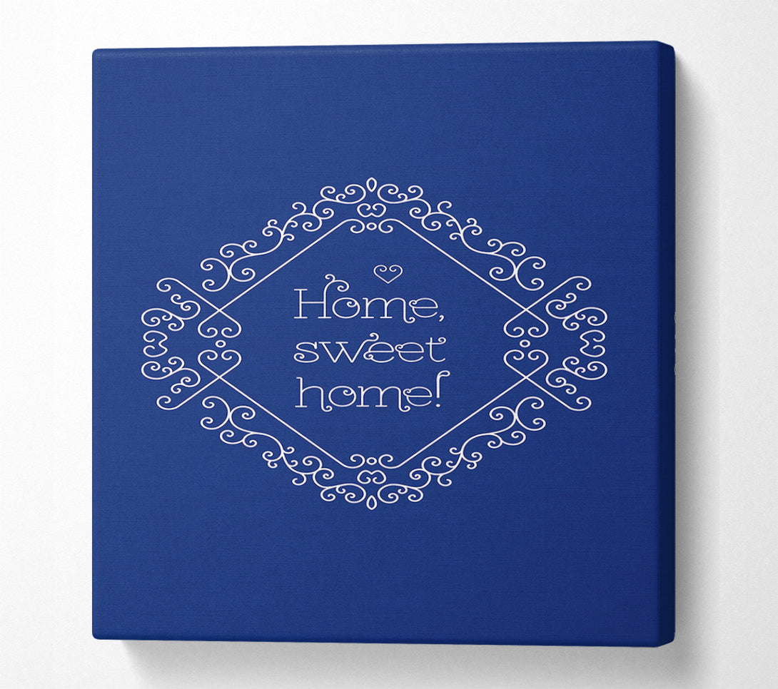  A Canvas Print of Home Sweet Home 1 Canvas Wall Art